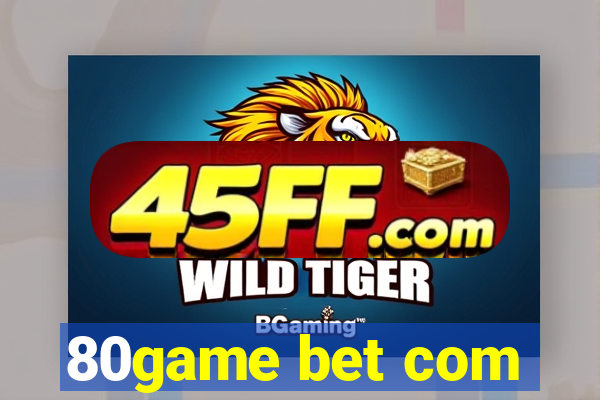 80game bet com